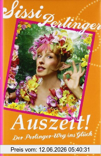 Sissi Perlinger Auszeit!, Der Perlinger-Weg Ins Glück