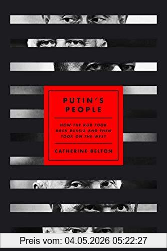 Catherine Belton Putins People, How The Kgb Took Back Russia And Then Took On The West