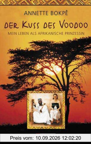 Der Kuss des Voodoo: Mein Leben als afrikanische Prinzessin