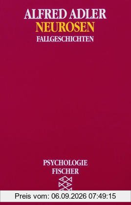 Neurosen: Fallgeschichten: Fallstudien. Zur Diagnose und Behandlung
