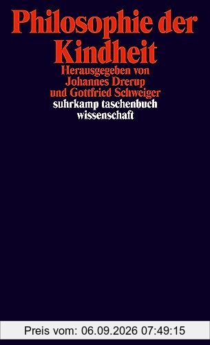 Philosophie der Kindheit (suhrkamp taschenbuch wissenschaft)