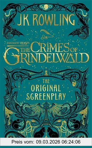 Rowling, J. K. Fantastic Beasts, The Crimes Of Grindelwald – The Original Screenplay