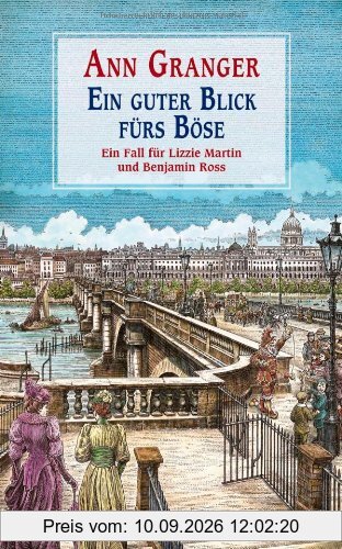 Ein guter Blick fürs Böse: Ein Fall für Lizzie Martin und Benjamin Ross
