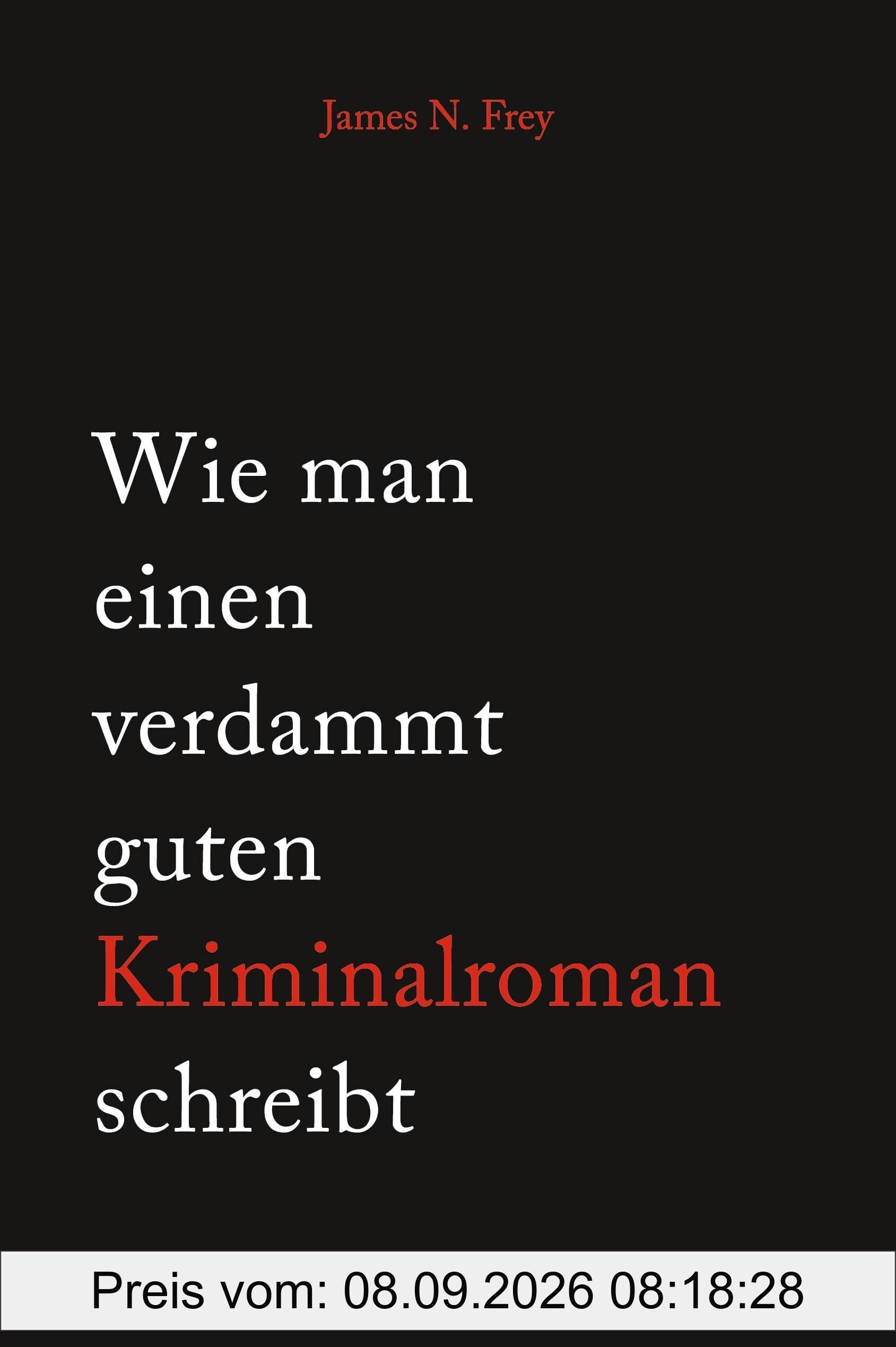 Wie man einen verdammt guten Kriminalroman schreibt