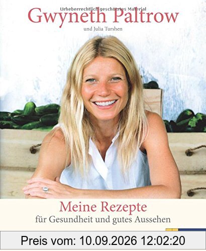Meine Rezepte für Gesundheit und gutes Aussehen: Geniessen ohne Gluten, Zucker und Laktose
