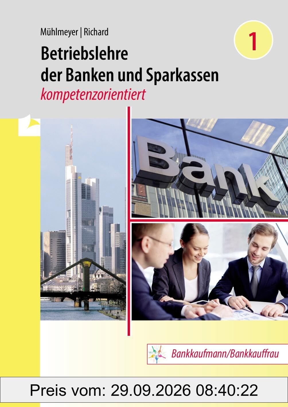 Betriebslehre der Banken und Sparkassen -: kompetenzorientiert - Band 1