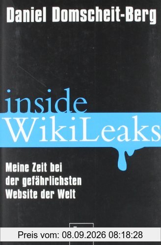 Inside WikiLeaks: Meine Zeit bei der gefährlichsten Website der Welt