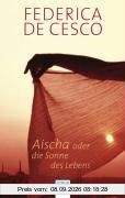 Aischa oder Die Sonne des Lebens