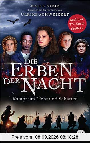 Die Erben der Nacht - Kampf um Licht und Schatten: Das Buch zum großen TV-Serienhighlight (Die Erben der Nacht – Die Filmbuch-Reihe, Band 2)