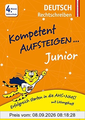 Kompetent Aufsteigen Junior Deutsch - Rechtschreiben 4. Klasse Volksschule