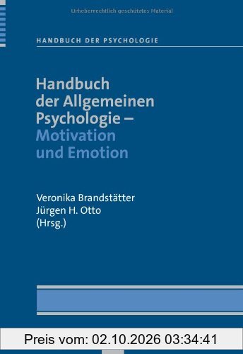 Handbuch der Psychologie: Handbuch der Allgemeinen Psychologie - Motivation und Emotion: Handbuch der Psychologie Band 11: BD 11