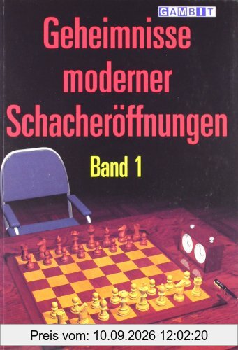 Geheimnisse moderner Schacheröffnungen Band 1