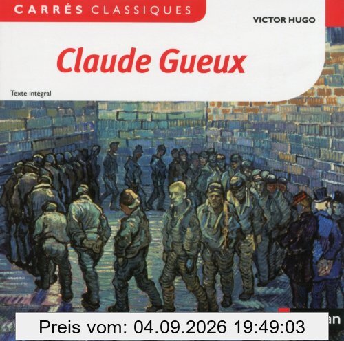 Claude Gueux : 1834 : texte intégral
