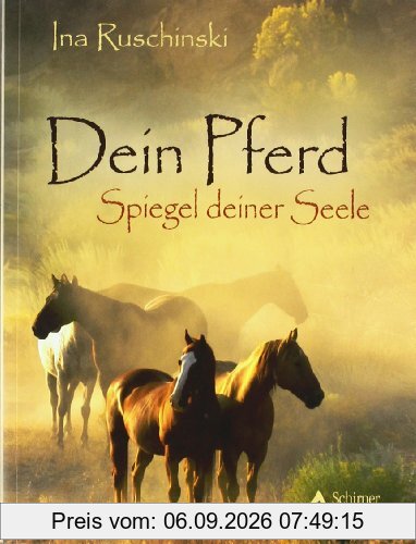 Dein Pferd - Spiegel deiner Seele