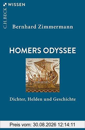 Homers Odyssee: Dichter, Helden und Geschichte