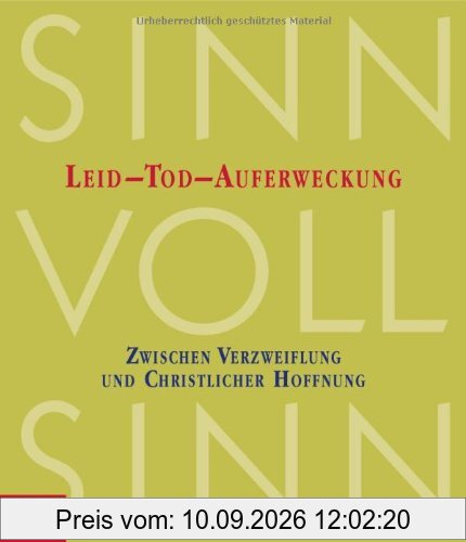SinnVollSinn - Religion an Berufsschulen. Band 1: Leid, Tod, Auferweckung: Zwischen Verzweiflung und christlicher Hoffnung
