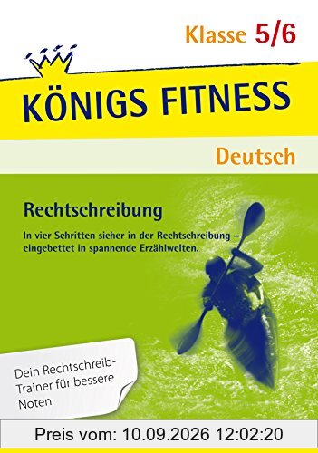 Rechtschreiben: S-Laute, Dehnung und Schärfung, Vor- und Nachsilben, Groß- und Kleinschreibung, Getrennt- und Zusammenschreibung und mehr - Deutsch Klasse 5/6