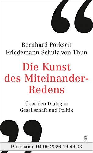 Die Kunst des Miteinander-Redens: Über den Dialog in Gesellschaft und Politik