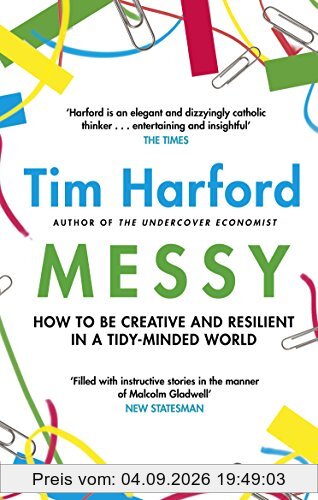 Messy: How to Be Creative and Resilient in a Tidy-Minded World