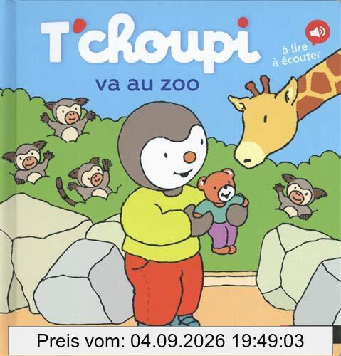 T'choupi va au zoo : à lire, à écouter