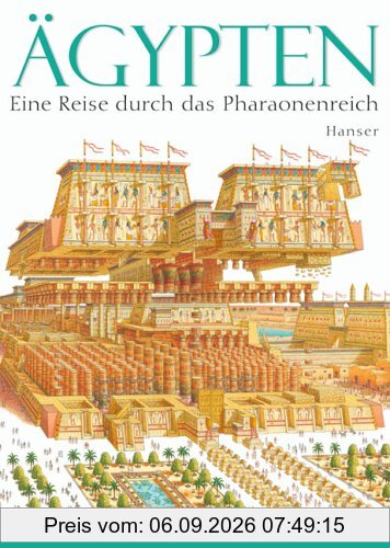 Ägypten: Eine Reise durch das Pharaonenreich