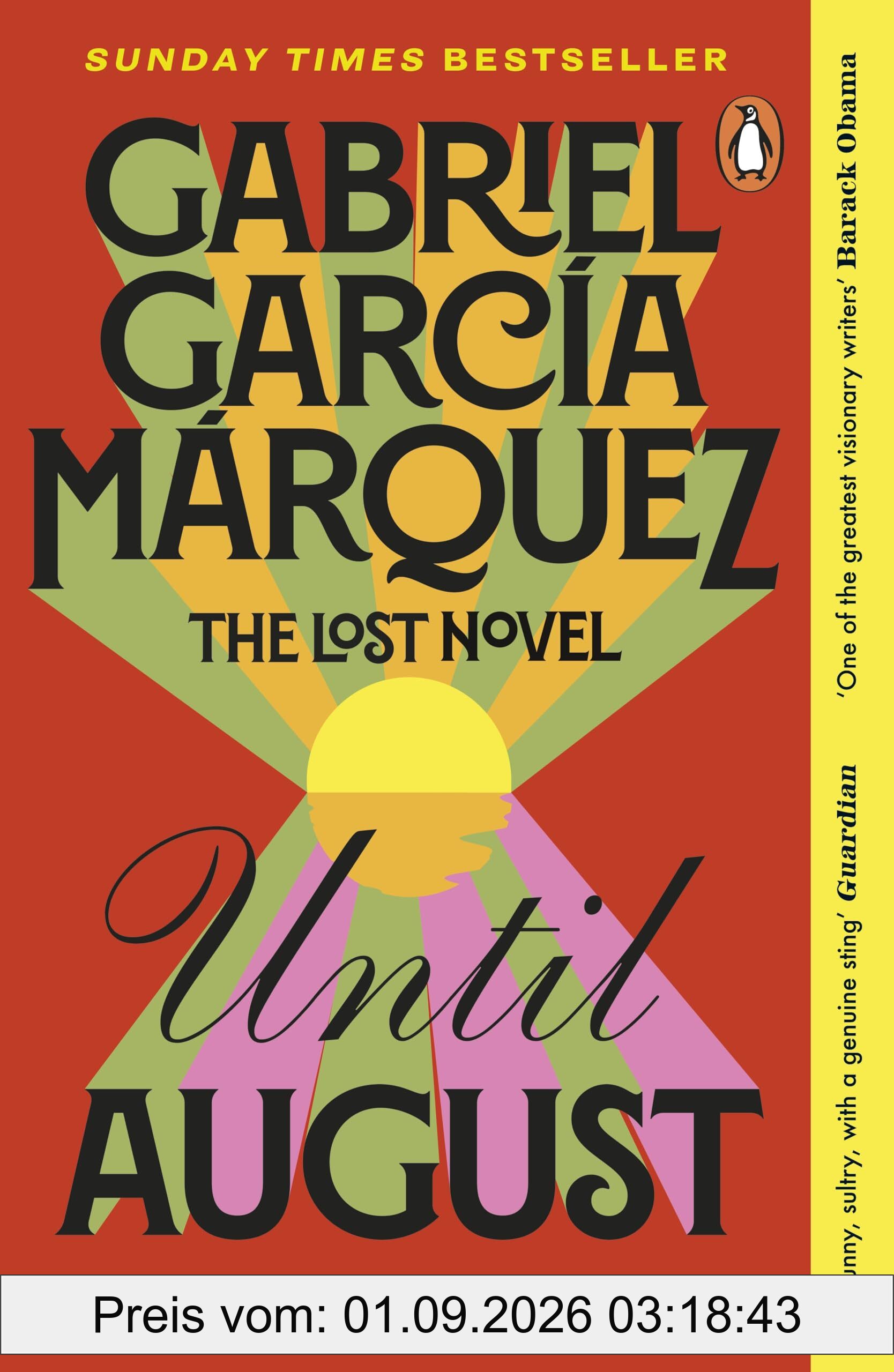 Until August: The extraordinary lost novel from the Nobel Prize-winning author of One Hundred Years of Solitude