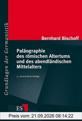 Paläographie des römischen Altertums und des abendländischen Mittelalters: Mit einer Auswahlbibliographie 1986 - 2008 von Walter Koch