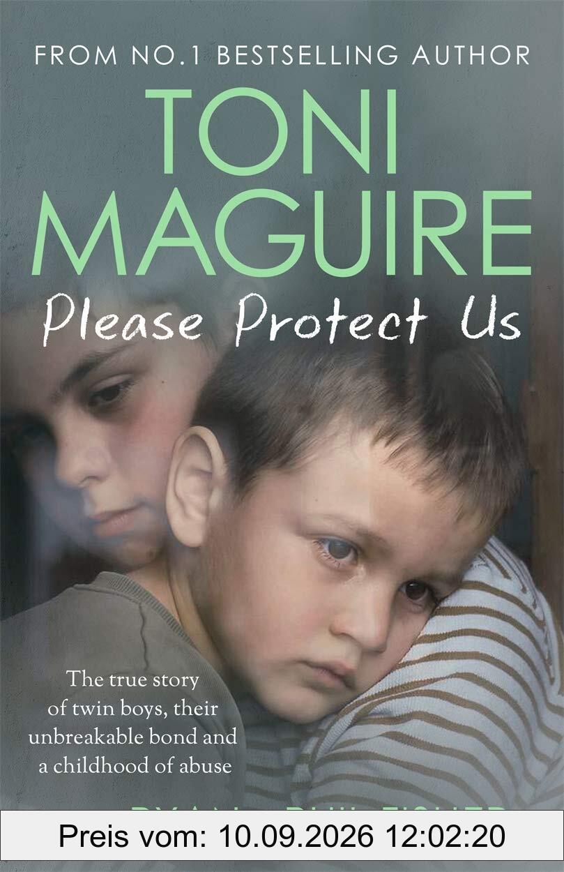 Please Protect Us: The Sunday Times Bestseller: The true story of twin boys, their unbreakable bond and a traumatic childhood - for fans of Cathy Glass