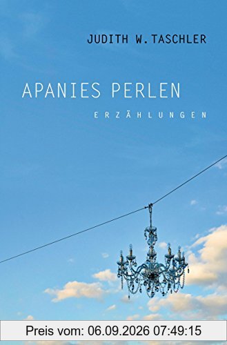 Apanies Perlen: Erzählungen