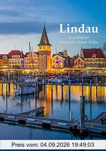 Lindau - Bildband & Inselführer: Geschichte, Kunst, Kultur, Architektur