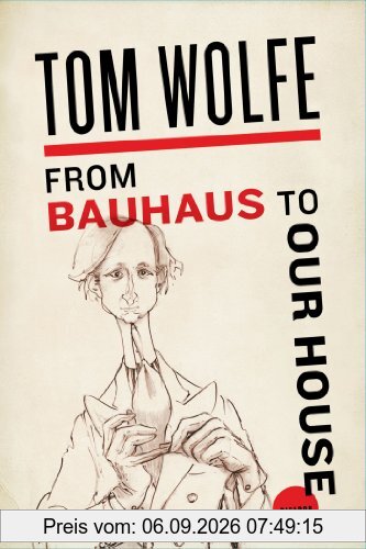 From Bauhaus to Our House