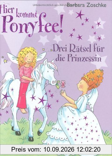 Hier kommt Ponyfee 14. Drei Rätsel für die Prinzessin