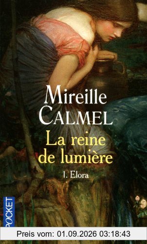 La reine de lumière. Vol. 1. Elora