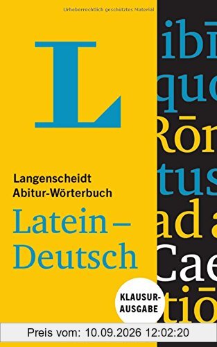 Langenscheidt Abitur-Wörterbuch Latein-Deutsch - Buch und Online: Klausurausgabe, Latein-Deutsch (Langenscheidt Abitur-Wörterbücher)