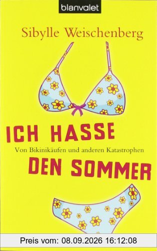 Ich hasse den Sommer: Von Bikinikäufen und anderen Katastrophen