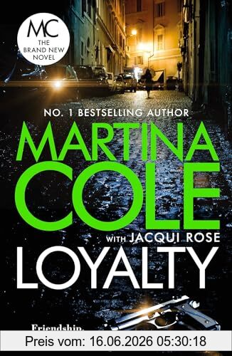 Martina Cole Loyalty, The Brand New Novel From The Bestselling Author