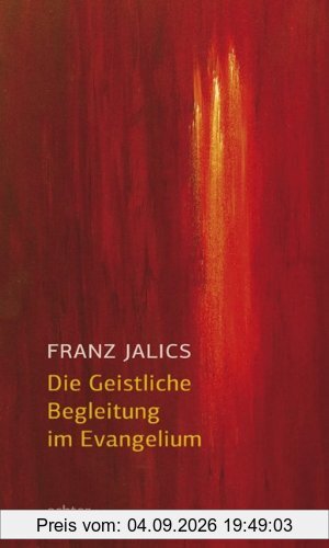 Die Geistliche Begleitung im Evangelium