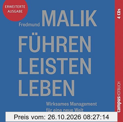 Führen Leisten Leben: Wirksames Management für eine neue Welt