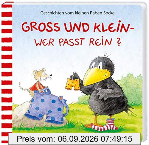Groß und Klein – wer passt rein? (Der kleine Rabe Socke)