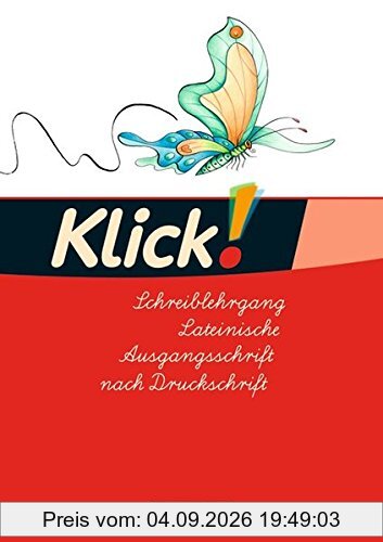Klick! Erstlesen - Westliche und östliche Bundesländer: Teil 1-4 - Schreiblehrgang in Lateinischer Ausgangsschrift