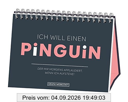 Ich will einen Pinguin