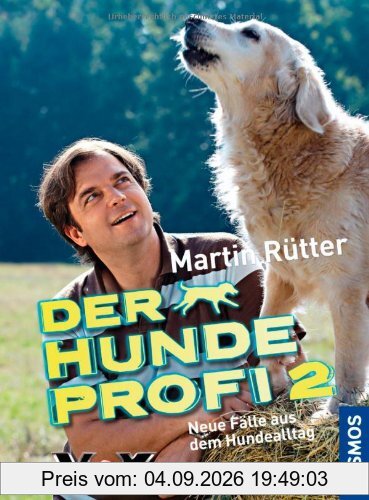Der Hundeprofi 2: Neue Fälle aus dem Hundealltag