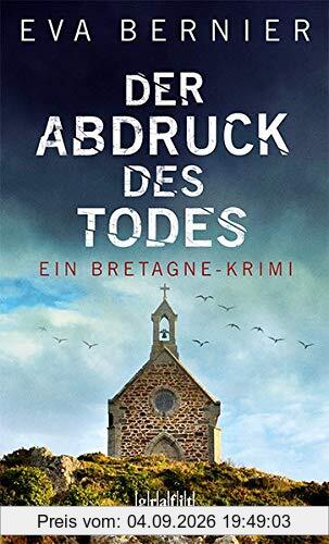 Der Abdruck des Todes: Ein Bretagne-Krimi (Robert Le Clech)