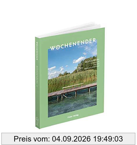 Wochenender: Brandenburg Nordosten: Uckermark, Barnim, Märkisch-Oderland