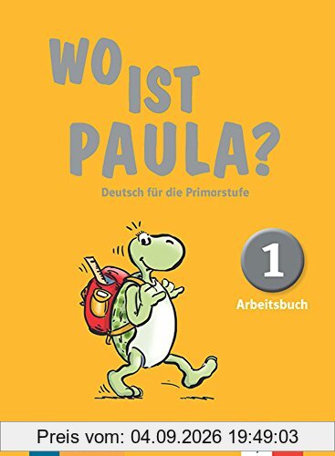 Wo ist Paula ? Deutsch für die Primarstufe, 1 : Arbeitsbuch : Deutsch als Fremdsprache