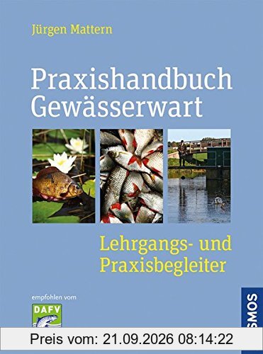 Praxishandbuch Gewässerwart: Lehrgangs- und Praxisbegleiter