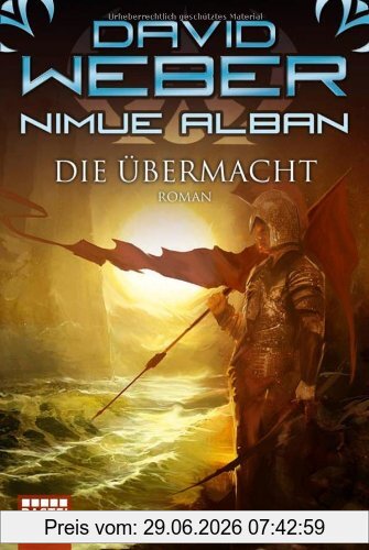 David Weber Nimue Alban, Die Übermacht, Nimue Alban, Bd. 9. Roman