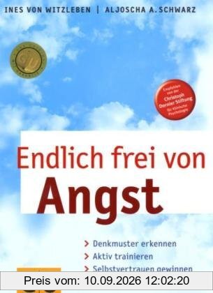 Endlich frei von Angst: Denkmuster erkennen, aktiv trainieren, Selbstvertrauen gewinnen