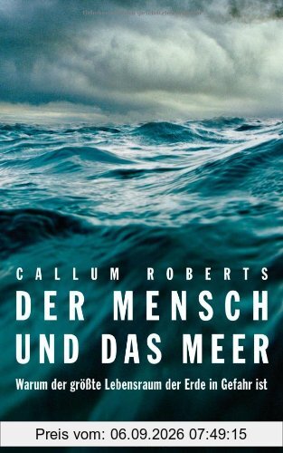 Der Mensch und das Meer: Warum der größte Lebensraum der Erde in Gefahr ist