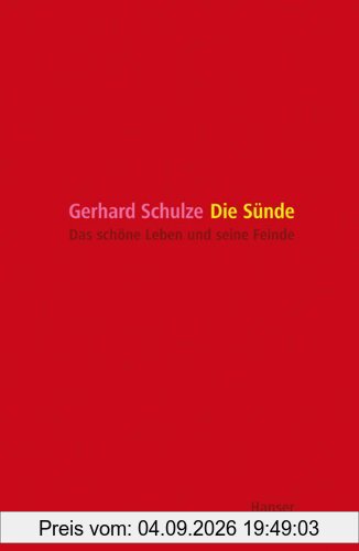Die Sünde: Das schöne Leben und seine Feinde